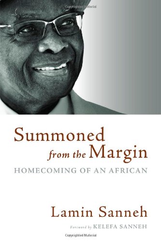 Summoned from the Margin: Homecoming of an African