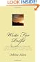 Write For Profit: Start A Writing Service, Create PLR Content, Write Reports, Ebooks, Or Even Publish Your Books - The Sky Is The Limit