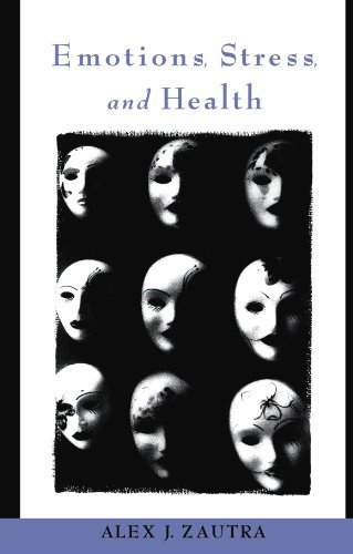 Emotions, Stress, and Health by Zautra, Alex J. [Oxford University Press, USA,2006] [Paperback]
