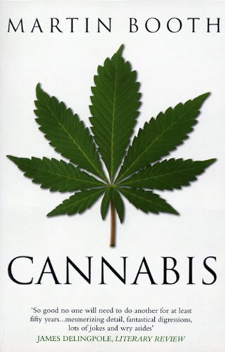 Cannabis: A History by Martin Booth (5-Jul-2004) Paperback