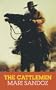 The Cattlemen: From the Rio Grande across the Far Marias