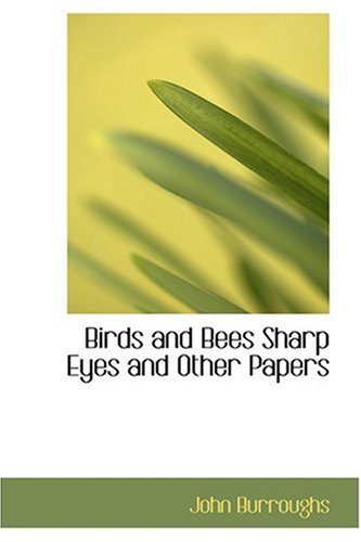 birds and bees sharp eyes and other papers