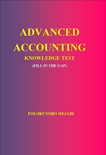 ADVANCED ACCOUNTING KNOWLEDGE TEST: MULTIPLE CHOICE QUESTIONS AND ANSWERS