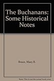The Buchanans : some historical notes