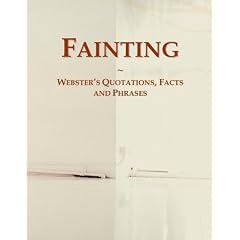 Fainting: Webster's Quotations, Facts and Phrases