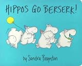 [HIPPOS GO BERSERK]Hippos Go Berserk By Boynton, Sandra(Author)Hardcover(Hippos Go Berserk) on 01 May-2000
