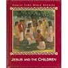 Jesus and the Children (Family Time Bible Stories)