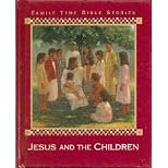 Jesus and the Children (Family Time Bible Stories)