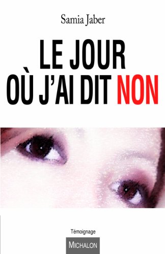 Le jour ou j'ai dit non Le jour ou j'ai dit non