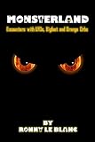Monsterland: Encounters with UFOS, Bigfoot and Orange Orbs (English Edition)