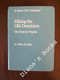 Hiking the Old Dominion: The Trails of Virginia (Sierra Club Totebook)
