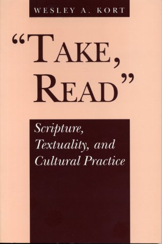 "Take, Read": Scripture, Textuality, and Cultural Practice