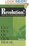 Get Out Of Our House: Revolution! (A New Plan for Selecting Representatives)