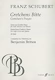 Produkt-Bild: Gretchens Bitte/Gretchen's Prayer: Szene Aus Goethes Faust Fur Hohe Stimme Und Klavier/Scene From Goethe's Faust For High Voice And Piano: (Completed by Britten) (Faber Edition)