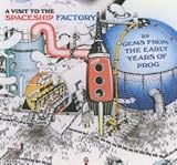 Visit to the Spaceship Factory: 20 Gems From the Early Years of Prog [VINYL]