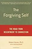 The Forgiving Self: The Road from Resentment to Connection