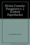 The divine comedy of Dante Alighieri. II: Purgatorio : Italian text with translation and comment