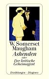 Ashenden oder Der britische Geheimagent - William Somerset Maugham