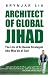 Architect of Global Jihad: The Life of Al-Qaeda Strategist Abu Mus'ab Al-Suri