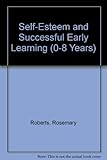 Self-esteem and successful early learning