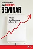 Produkt-Bild: Das F&uuml;hrungs-Seminar: Werkzeuge f&uuml;r den F&uuml;hrungsalltag in Wort und Bild