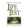 Life is a Test
