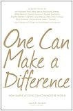 One Can Make a Difference: Original stories by the Dali Lama, Paul McCartney, Willie Nelson, Dennis Kucinch, Russel Simmons, Bridgitte Bardot, Martina ... Dozens of Other Extraordinary Individuals