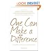 One Can Make a Difference: Original stories by the Dali Lama, Paul McCartney, Willie Nelson, Dennis Kucinch, Russel Simmons, Bridgitte Bardot, Martina ... Dozens of Other Extraordinary Individuals