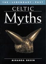 Celtic Myths the Legendary Past (The Legendary Past)