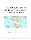 The 2009-2014 Outlook for Drug-Eluting Stents in the United States