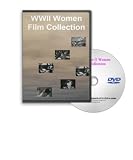 Women, Careers and World War II - A Collection of Historic Films Detailing the Roles Women Played in Wwii Factory Production and in Nursing and Military Service with a Powerful Narration By Eleanor Roosevelt