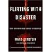 Flirting with Disaster: Why Accidents Are Rarely Accidental