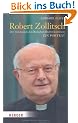 Robert Zollitsch: Der Vorsitzende der Deutschen Bischofskonferenz. Ein Portr�t