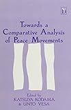 Towards a comparative analysis of peace movements