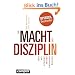 Die Macht der Disziplin: Wie wir unseren Willen trainieren k�nnen