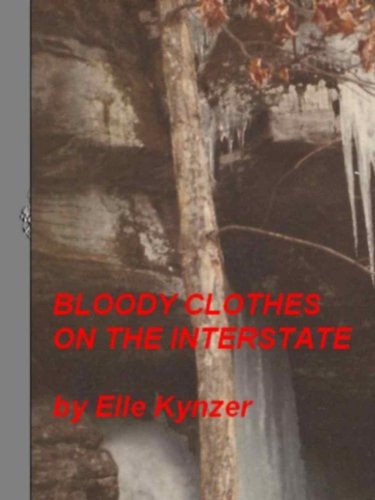 Where Does a Newly Published Author Begin? For Elle Kynzner, Author of BLOODY CLOTHES ON THE INTERSTATE, It All Begins with You