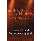 InSearchofHome:AnEssentialGuidefortheEvolvingSoul