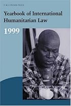 Yearbook of International Humanitarian Law: Volume 2, 1999: 1999 Vol 2