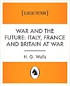 War and the future: Italy, France and Britain at war