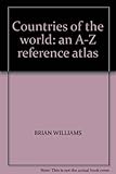 Countries of the world : an A-Z reference atlas