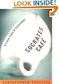 Socrates Cafe: Tales of the Examined Life