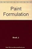 Paint formulation : principles and practice