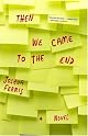 Then We Came to the End: A Novel by Joshua Ferris