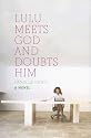Lulu Meets God and Doubts Him