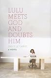 Lulu Meets God and Doubts Him