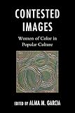 Contested images : women of color in popular culture