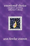 Emotional Choice: Caregivers Surviving Alzheimer's Disease
