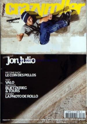 CRAZY ROLLER MAGAZIN [No 64] du 01/01/2005 - JON JULIO - LE COIN DES PELLOS - VALO - BLIETZKRIEG AND TOURS - LA PHOTO DE ROLLO gratuit