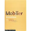 Le mobilier domestique, tome 1 : Vocabulaire typologique