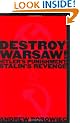 Destroy Warsaw!: Hitler's Punishment, Stalin's Revenge